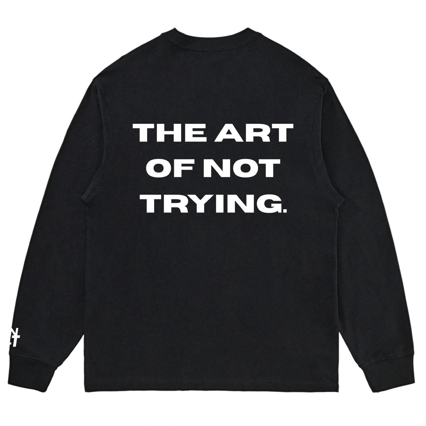 Flaunt Culture Longsleeve – “The Art of Not Trying”